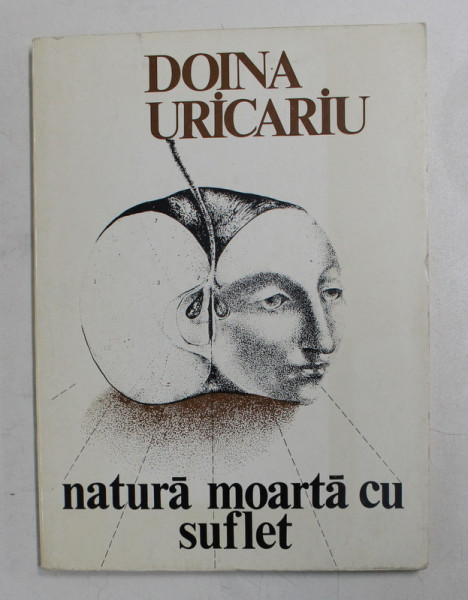NATURA MOARTA CU SUFLET de DOINA URICARIU , 1982 , DEDICATIE CATRE  EMIL MANU