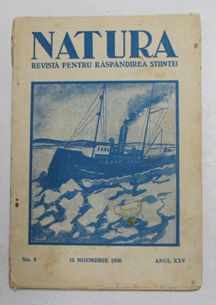 NATURA - REVISTA PENTRU RASPANDIREA STIINTEI , NR. 9 , ANUL XXV , 15 NOIEMBRIE  , 1936