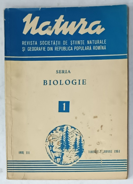 NATURA , REVISTA SOCIETATII DE STIINTE NATURALE SI GEOGRAFIE DIN R.P.R. , NR. 1 , 1964