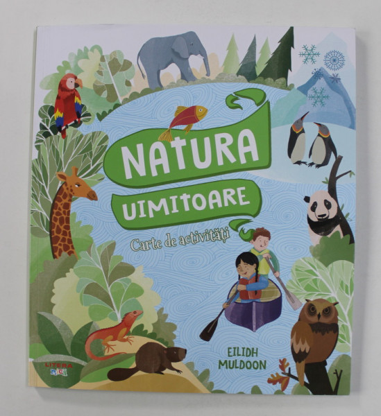 NATURA UIMITOARE - CARTE DE ACTIVITATI de ANNA BRETT si PENNY WORMS , ilustratii de EILIDH MULDOON , 2020