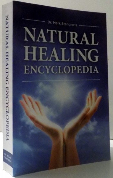 NATURAL HEALING ENCYCLOPEDIA by MARK STENGLER , 2015