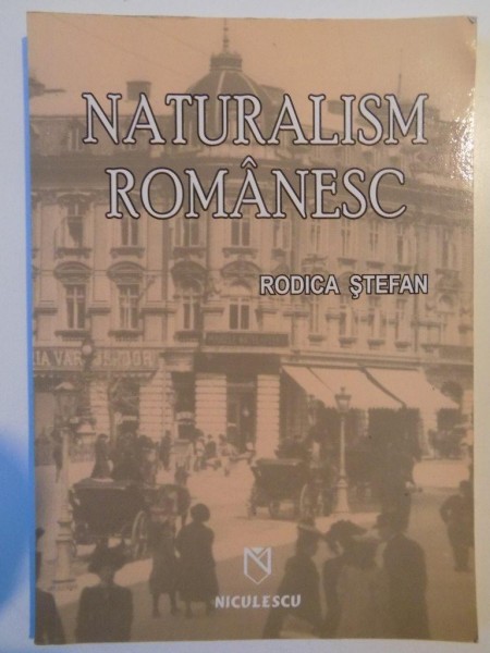 NATURALISM ROMANESC de RODICA STEFAN 2005