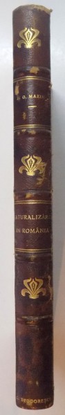 NATURALIZAREA IN ROMANIA DUPA CONSTITUTIUNE SI NOUA LEGE A NATIONALITATII de DIMITRIE G. MAXIM  1925