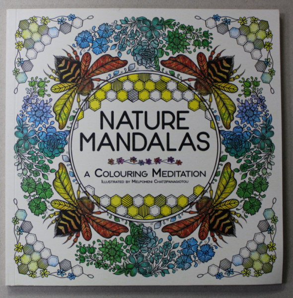 NATURE MANDALAS - A COLOURING MEDITATION , illustrated by MELPOMENI CHATZIPANAGIOTOU , 2022
