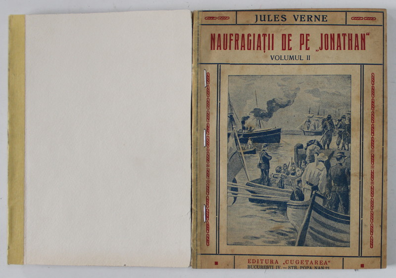 NAUFRAGIATII DE PE '' JONATHAN '' de JULES VERNE , VOLUMELE I - II , EDITIE INTERBELICA , COPERTE REFACUTE