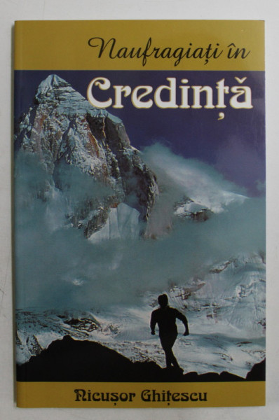 NAUFRAGIU IN CREDINTA de NICUSOR GHITESCU , 2003