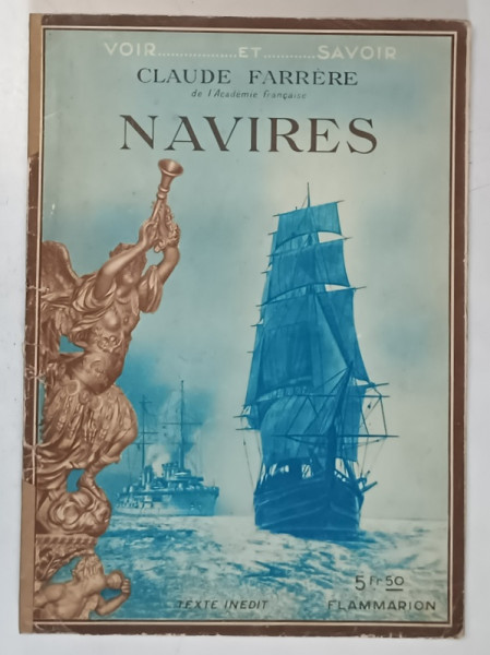 NAVIRES , texte inedit , 127 illustrations par CLAUDE FARRERE , 1936