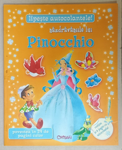 NAZDRAVANIILE LUI PINOCCHIO , CARTE CU AUTOCOLANTE , 2014