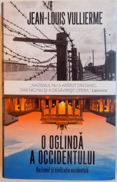 NAZISMUL IN OGLINDA OCCIDENTULUI de JEAN-LOUIS VULLIERME, 2016