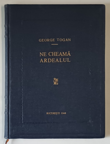 NE CHEAMA ARDEALUL , CANTAREA PATIMIRII DIN URMA , cu 60 de gravuri originale de  MARCEL OLINESCU , de GEORGE TOGAN , 1944 *DEDICATIE