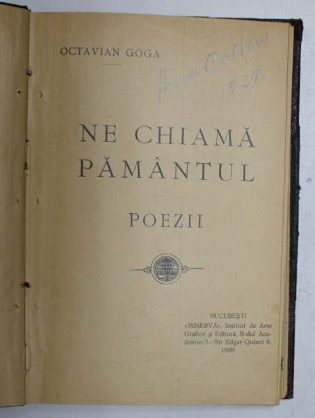 NE CHIAMA PAMANTUL , POEZII de OCTAVIAN GOGA , 1909 *COTOR PIELE