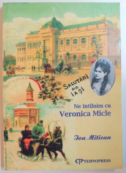 NE INTALNIM CU VERONICA MICLE SI DISTINSII EI CONTEMPORANI de ION MITICAN , 2002