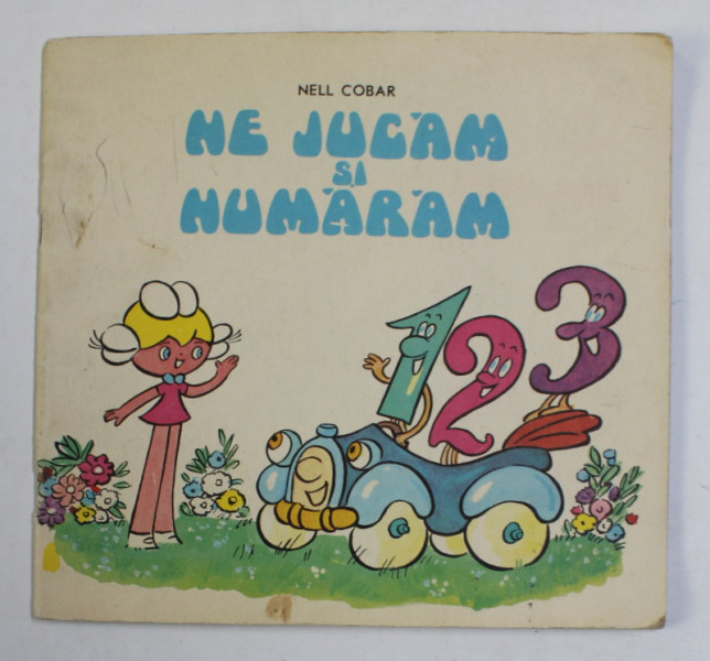 NE JUCAM SI NUMARAM de NELL COBAR , CARTE DE JOC , ANII '80 , PRIMELE 5 FILE COLORATE CU CREIONUL *