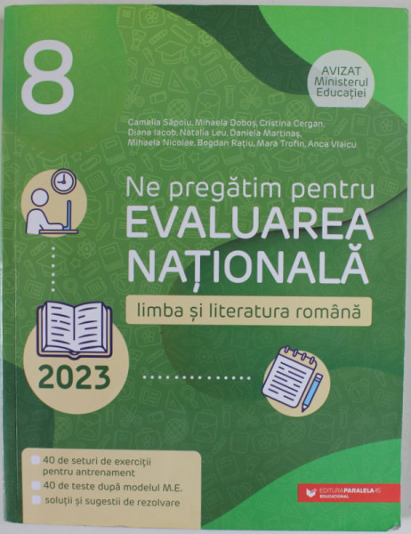 NE PREGATIM PENTRU EVALUAREA NATIONALA LA LIMBA SI LITERATURA ROMANA  2023  , CLASA A - 8 -A  de CAMELIA SAPOIU ...ANCA VLAICU , APARUTA  2022