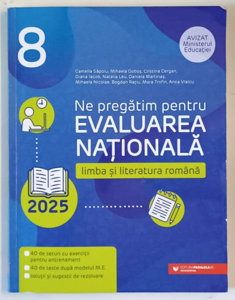 NE PREGATIM  PENTRU EVALUAREA NATIONALA ,  LIMBA SI LITERATURA ROMANA de CAMELIA SAPOIU... ANCA VLAICU  ,  2025