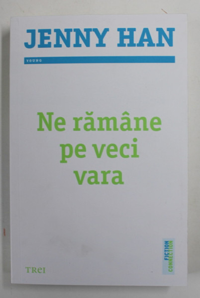 NE RAMANE PE VECI VARA , VOLUMUL III DIN SERIA VARA , roman de JENNY HAN , 2022