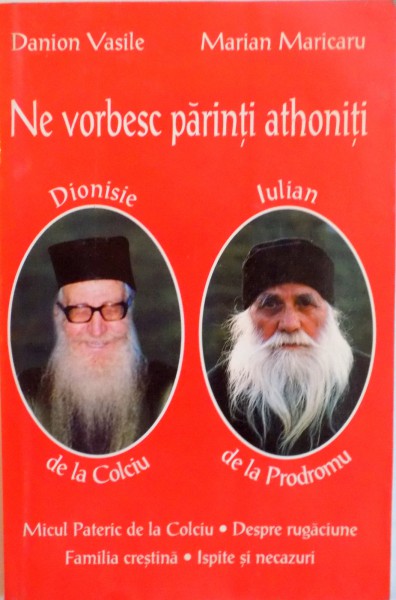 NE VORBESC PARINTI ATHONITI de DANION VASILE , MARIAN MARICARU , 2003