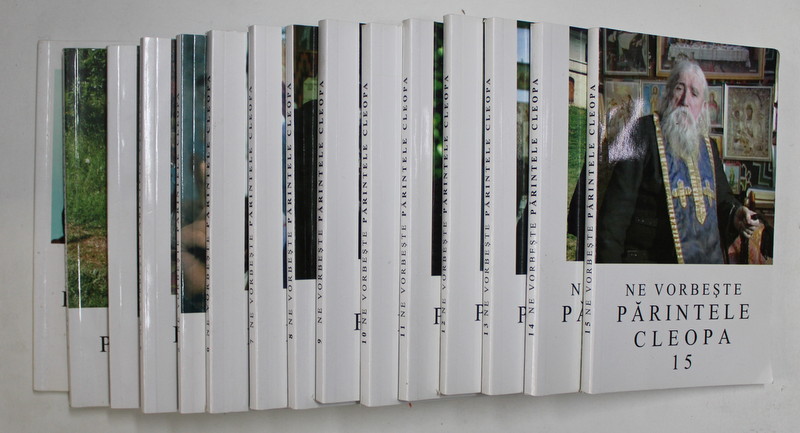 NE VORBESTE PARINTELE CLEOPA . VOLUMELE I - XV , editie ingrijita de IOANICHE BALAN , 2004 - 2006