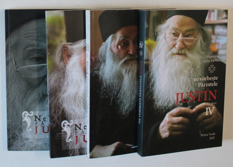 NE VORBESTE PARINTELE JUSTIN , VOLUMELE I - IV , 2011 -2021