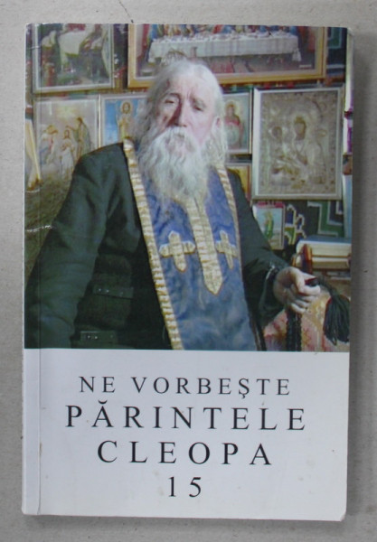 NE VORESTE PARINTELE CLEOPA , VOLUMUL 15 , APARUTA 2010 , PREZINTA HALOURI DE APA *