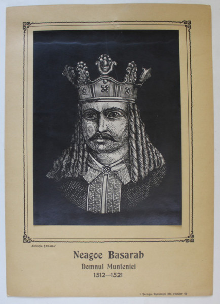 NEAGOE BASARAB , DOMNUL MUNTENIEI 1512 -1521 , PLANSA DIDACTICA , INTERBELICA
