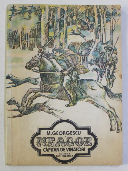 NEAGOE , CAPITAN DE VANATORI , ILUSTRATII de VASILE SOCOLIUC , 1991