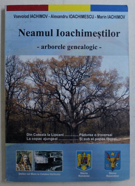 NEAMUL IOACHIMESTILOR - ARBORELE GENEALOGIC - de VSEVOLOD IACHIMOV , ALEXANDRU IOACHIMESCU , MARIN IACHIMOV