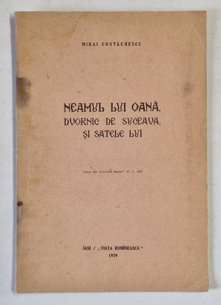NEAMUL LUI OANA, DVORNIC DE SUCEAVA , SI SATELE LUI de MIHAI COSTACHESCU , 1929