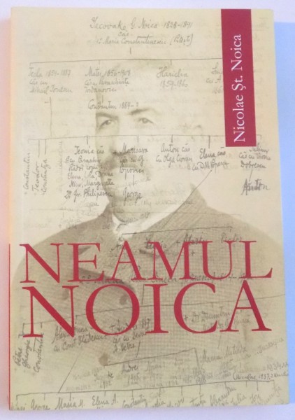 NEAMUL NOICA de NICOLAE ST. NOICA , 2009