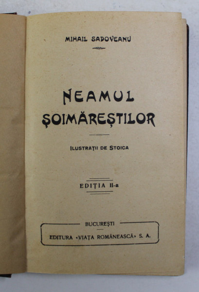 NEAMUL SOIMARESTILOR , EDITIA A II -A , ilustratii de STOICA , de MIHAIL SADOVEANU