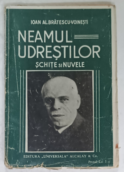 NEAMUL UDRESTILOR , SCHITE SI NUVELE de IOAN AL. BRATESCU - VOINESTI , EDITIE INTERBELICA