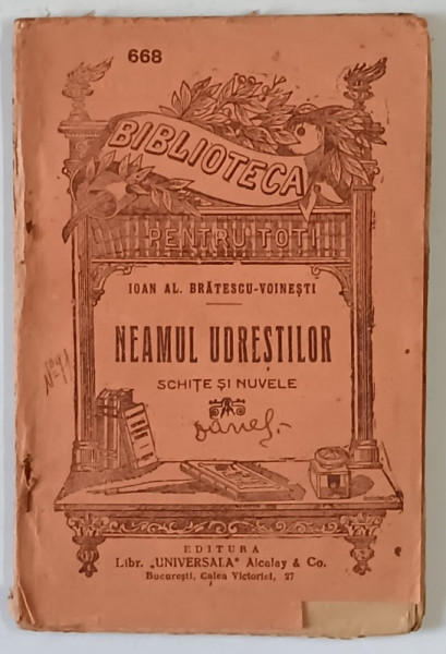 NEAMUL UDRESTILOR , SCHITE SI NUVELE de IOAN AL. BRATESCU - VOINESTI *EDITIE INTERBELICA