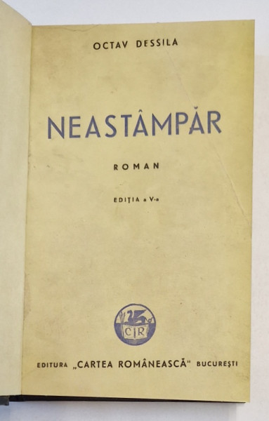 NEASTAMPAR de OCTAV DESSILA , EDITIA A V-A ,1943