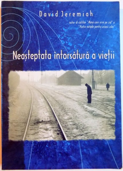 NEASTEPTATA INTORSATURA A VIETII de DAVID JEREMIAH , 2004
