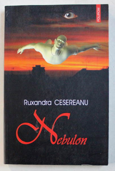 NEBULON de RUXANDRA CESEREANU , 2005