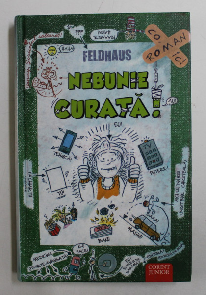NEBUNIE CURATA  - un roman comic de FELDHAUS , 2014