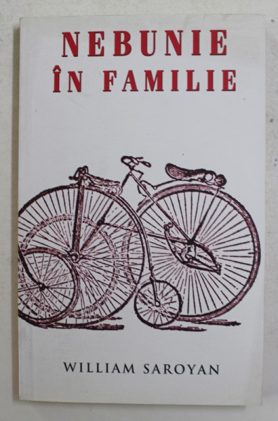 NEBUNIE IN FAMILIE de WILLIAM SAROYAN , 2011