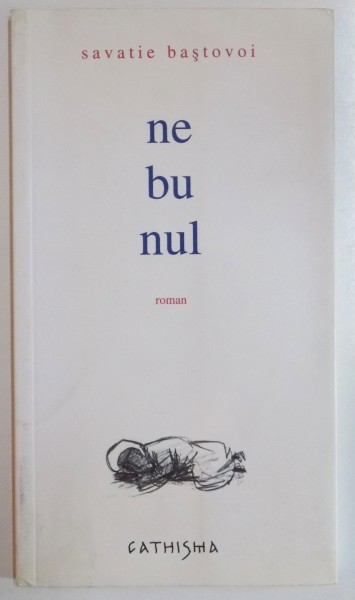 NEBUNUL de SAVATIE BASTOVOI , 2006