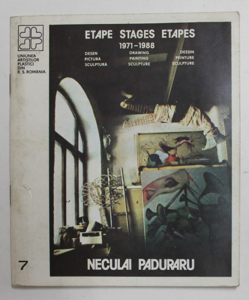 NECULAI PADURARU - ETAPE 1971 - 1988 - DESEN, FORMA , CULOARE , CATALOG DE  EXPOZITIE , 1988