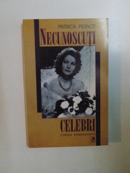 NECUNOSCUTI CELEBRI de PATRICK PESNOT , 2002