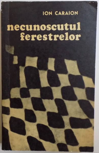 NECUNOSCUTUL FERESTRELOR  - VERSURI de ION CARAION , 1969