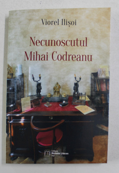 NECUNOSCUTUL MIHAI CODREANU de VIOREL ILISOI , 2014