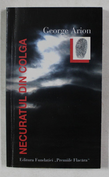 NECURATUL DIN COLGA de GEORGE ARION , 2004