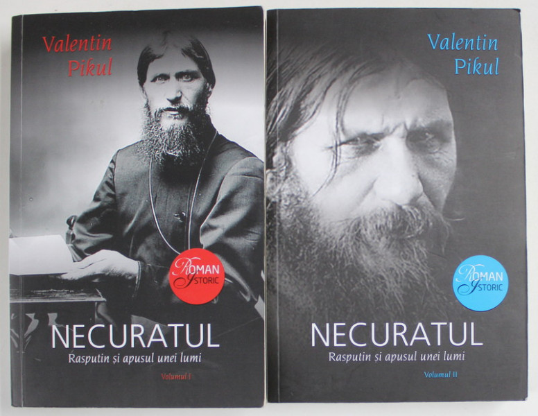 NECURATUL , RASPUTIN SI APUSUL UNEI LUMI , roman istoric de VALENTIN PIKUL , VOLUMELE I - II , 2016