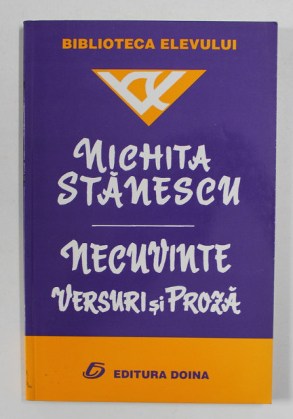 NECUVINTE - VERSURI SI PROZA de NICHITA STANESCU , 2001