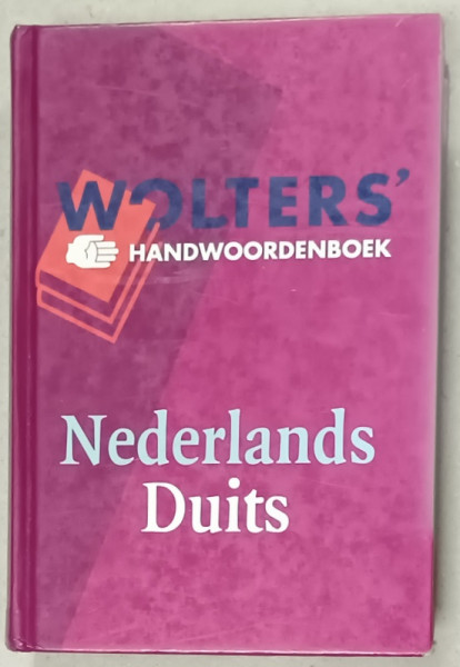 NEDERLANDS - DUITS , DICTIONAR GERMAN - OLANDEZ , ANII ' 2000