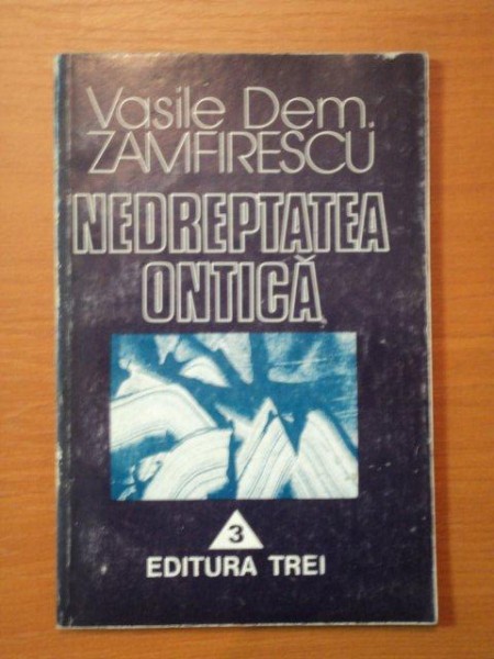 NEDREPTATEA ONTICA-VASILE DEM. ZAMFIRESCU  1995