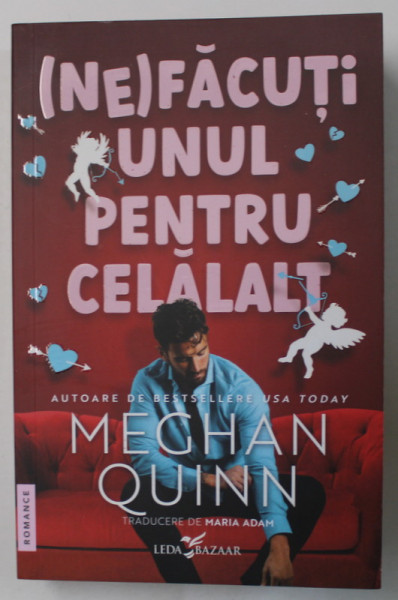 (NE)FACUTI UNUL PENTRU CELALALT de MEGHAN QUINN , 2024
