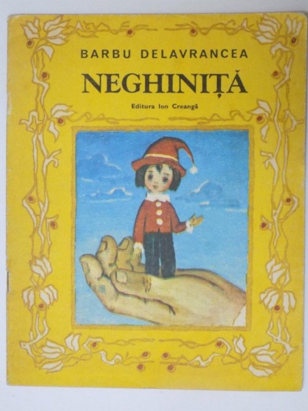 NEGHINITA de BARBU DELAVRANCEA , COPERTA SI ILUSTRATII DE STEFAN NASTAC , 1985