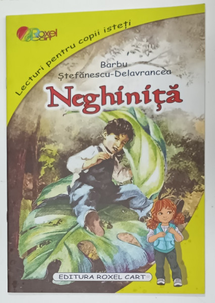 NEGHINITA de BARBU STEFANESCU - DELAVRANCEA , ilustratii de DANA POPESCU , 2019